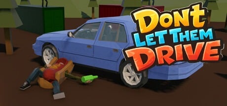 don’t let them drive